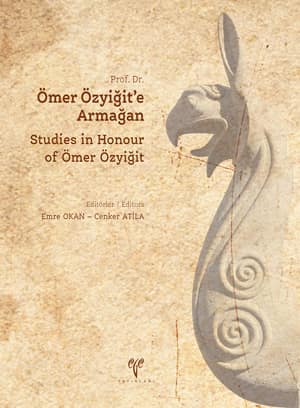 Studies in Honour of Ömer Özyiğit