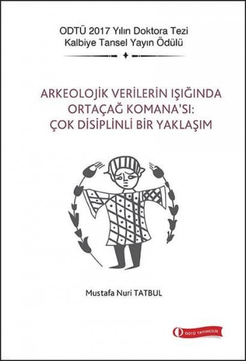 Arkeolojik Verilerin Isiginda Ortacag Komana'si