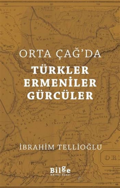 Orta Çag'da Turkler Ermeniler Gurculer