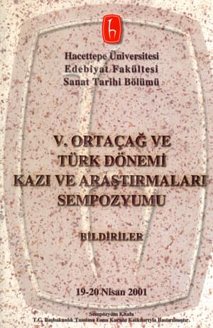 V. Ortacag ve Turk Donemi Kazi ve Arastirmalari Sempozyumu