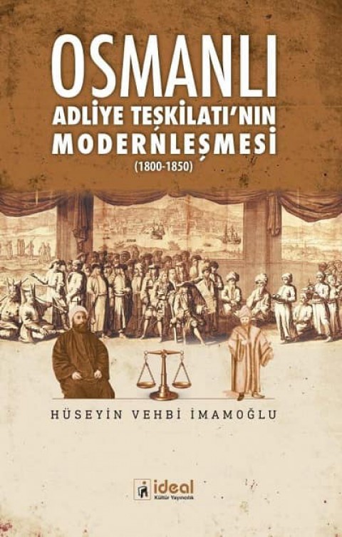 Osmanli Adliye Teskilati'nin Modernlesmesi (1800-1850)