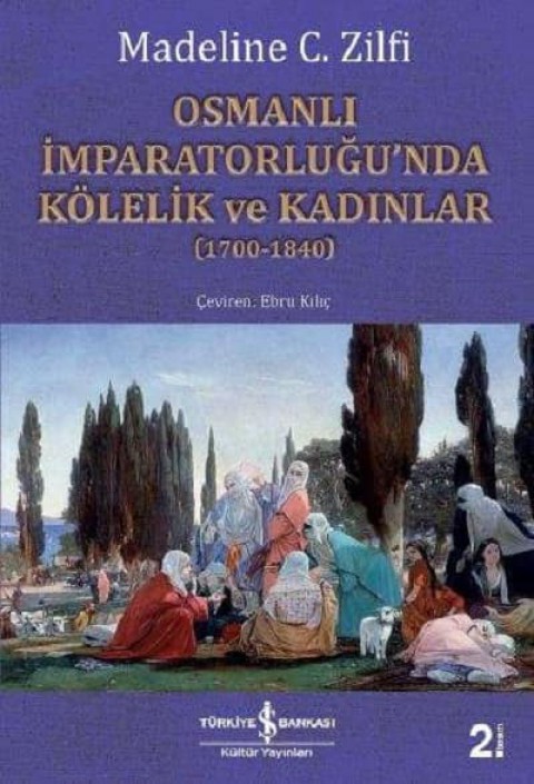Osmanli Imparatorlugu’nda Kolelik ve Kadinlar (1700-1840)