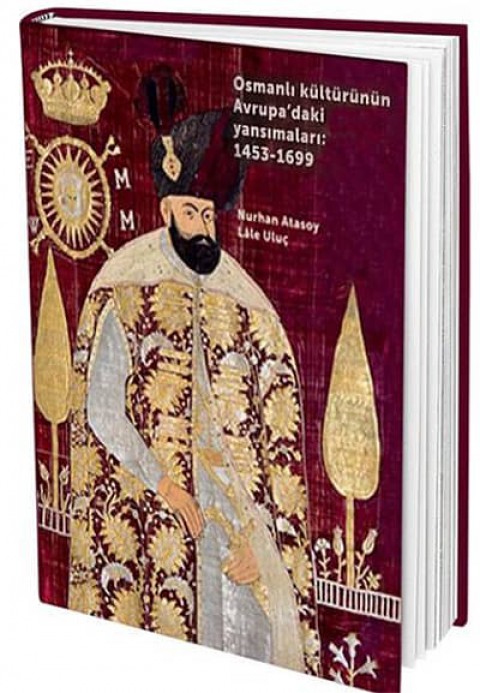 Osmanli Kulturunun Avrupa'daki Yansimalari 1453-1699