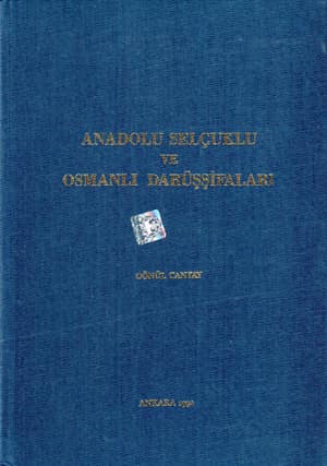 Anadolu Selcuklu ve Osmanli Darussifalari