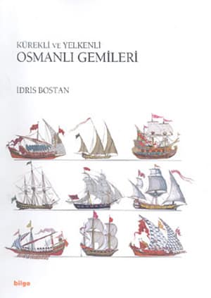 Kurekli ve Yelkenli Osmanli Gemileri