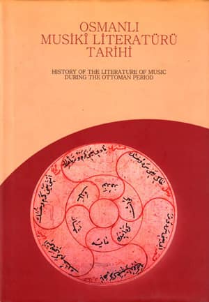 Osmanli Musiki Literaturu Tarihi / History of The Literature of Music During The Ottoman Period
