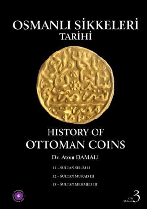 History of Ottoman Coins Vol. 3