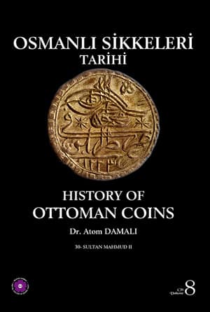 History of Ottoman Coins Vol. 8