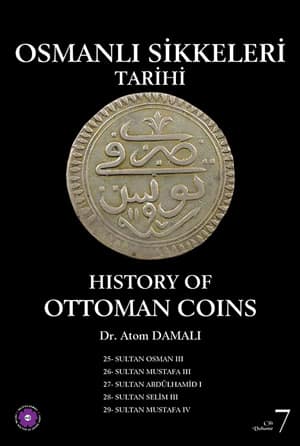 History of Ottoman Coins Vol. 7