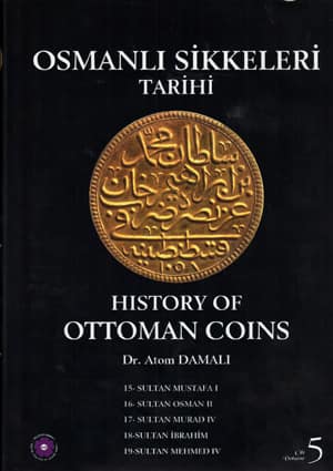 History of Ottoman Coins Vol. 5