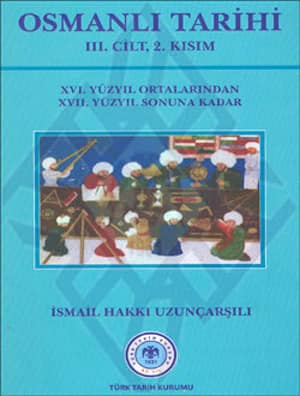 Osmanli Tarihi 3. Cilt, 2. Kisim - XVI. Yüzyıl Ortalarindan XVII. Yuzyil Sonuna Kadar