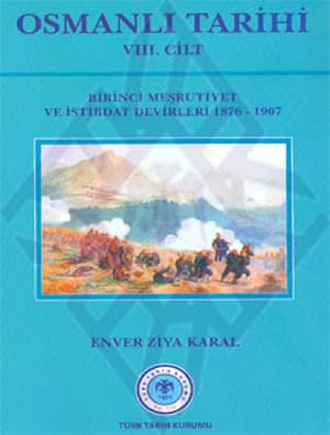 Osmanli Tarihi 8. Cilt - Birinci Mesrutiyet ve Istibdat Devirleri (1876 - 1906)