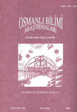 Studies in Ottoman Science / Osmanli Bilimi Arastirmalari - Vol. VII - Nr.1 (2005) Salih Zeki Ozel Sayisi