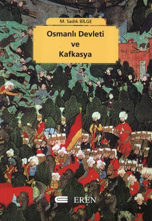 Osmanli Devleti ve Kafkasya
