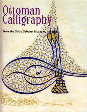 Ottoman Calligraphy from the Sakip Sabanci Museum, Istanbul
