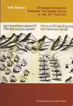 Ottoman Expansion Towards the Indian Ocean in the 16th Century