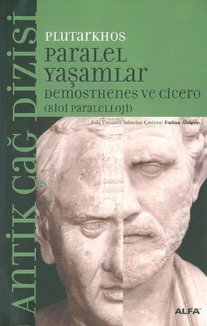 Paralel Yasamlar Demosthenes ve Cicero (Bioi Paraleloji)