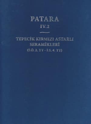 Patara IV.2 - Tepecik Kirmizi Astarli Seramikleri IO 2. yy - IS 4. yy
