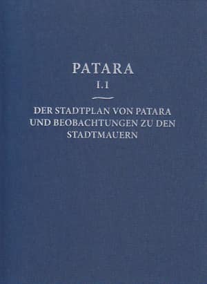 Patara I.1 - Der Stadtplan von Patara und Beobachtungen zu den Stadtmauern