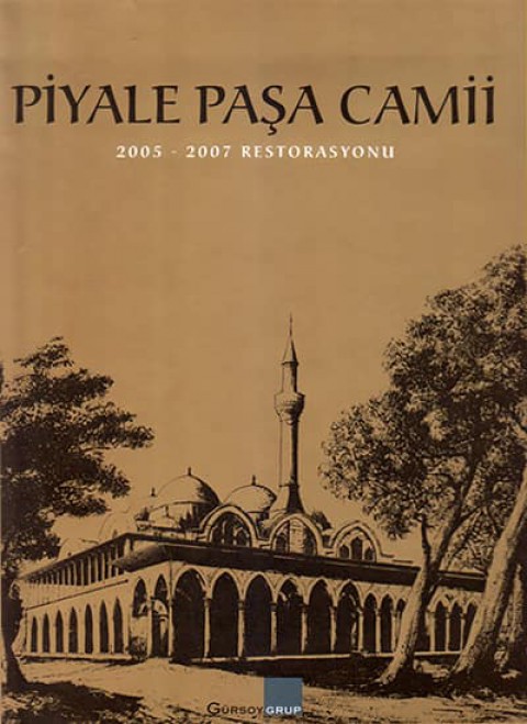 Piyale Pasa Camii 2005-2007 Restorasyonu