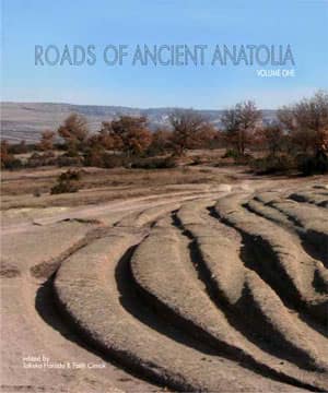 Roads of Ancient Anatolia vol. I-II