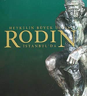 Heykelin Buyuk Ustasi Rodin Istanbul'da
