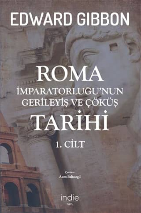 Roma Imparatorlugu'nun Gerileyis ve Cokus Tarihi (1. cilt)