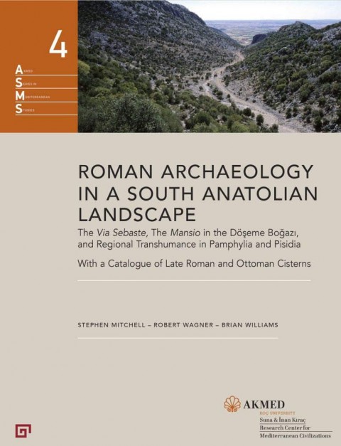 Roman Archaeology in a South Anatolian Landscape: 