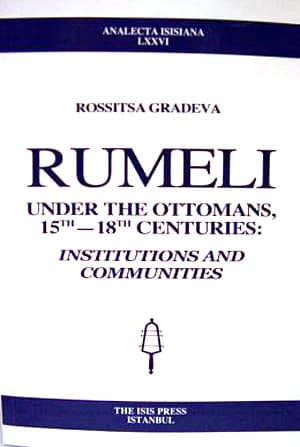 Rumeli Under the Ottomans, 15th-18th centuries: Institutions and Communities