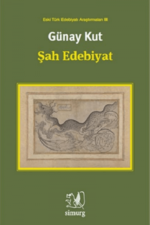 Sah Edebiyat: Eski Turk Edebiyati Arastirmalari 3