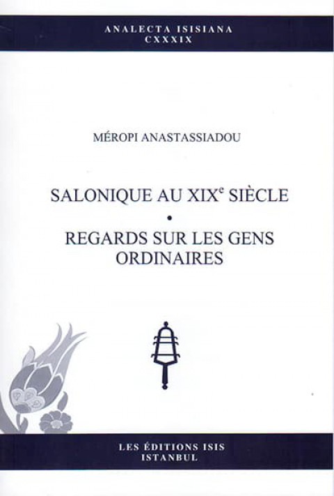 Salonique au XIXe siècle. Regards sur les gens ordinaires