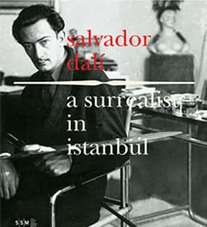 A Surrealist in İstanbul. Salvador Dali