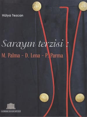 Sarayin Terzisi. M. Palma - D. Lena - P. Parma