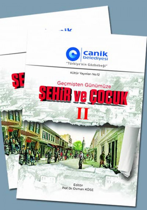 Gecmisten Gunumuze Sehir ve Cocuk I-II