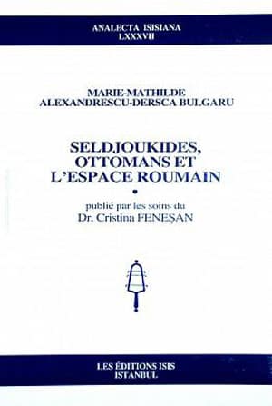 Seldjoukides, Ottomans et l'espace Roumain