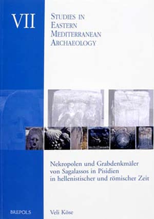 Nekropolen und Grabdenkmaler von Sagalassos in Pisidien in hellenistischer und romischer Zeit