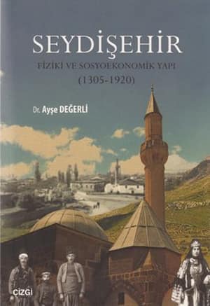 Seydisehir - Fiziki ve Sosyoekonomik Yapi (1305 - 1920)