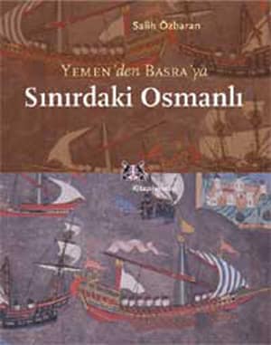 Yemen'den Basra'ya Sinirdaki Osmanli