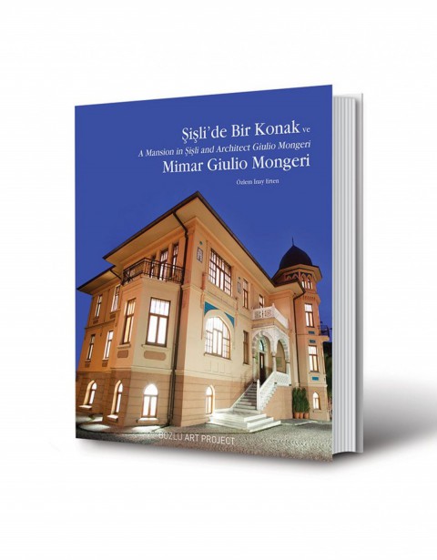 Sisli’de Bir Konak ve Mimar Giulio Mongeri