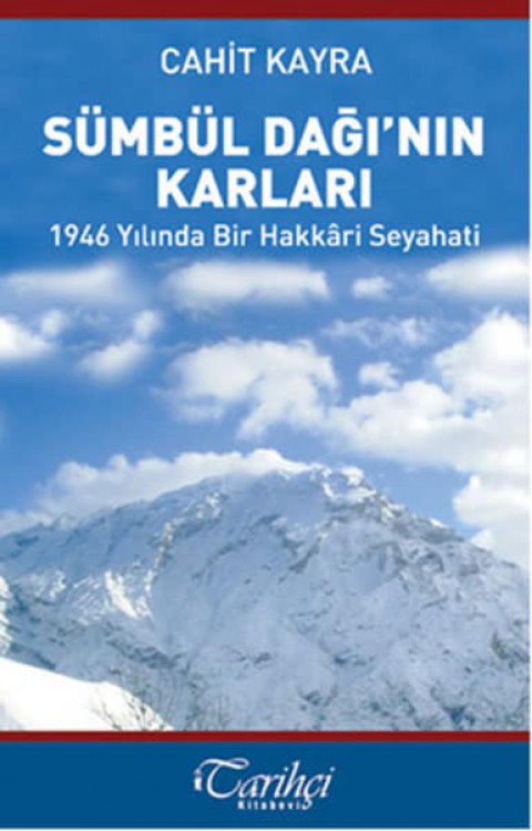 Sumbul Dagi'nin Karlari - 1946 Yilinda Bir Hakkari Seyahati