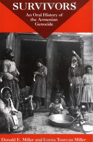 Survivors. An Oral History of the Armenian Genocide