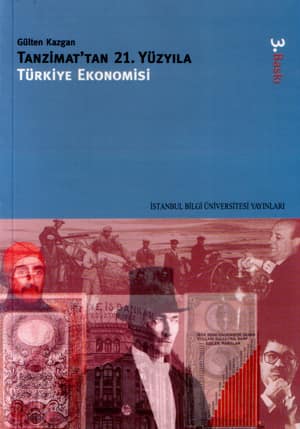 Tanzimat'tan 21. Yuzyila Turkiye Ekonomisi
