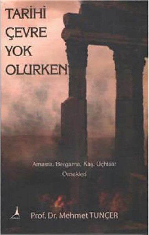 Tarihi Cevre Yok Olurken