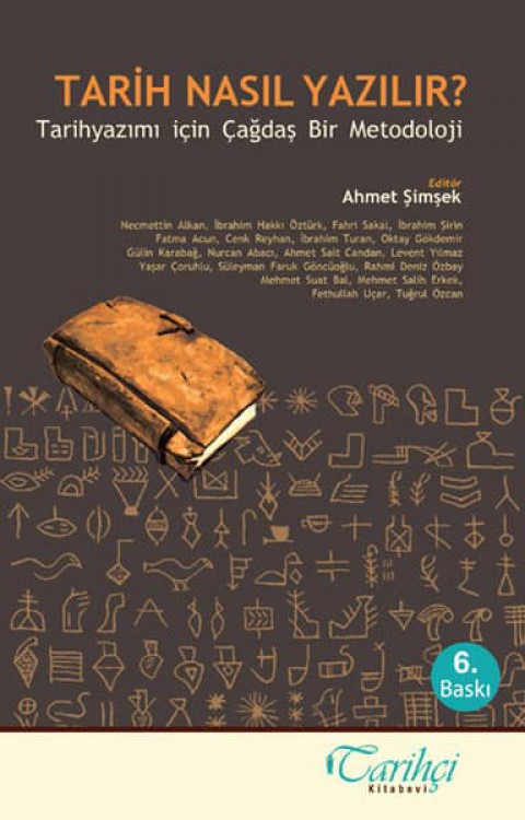 Tarih Nasil Yazilir? Tarihyazimi Icin Cagdas Bir Metodoloji