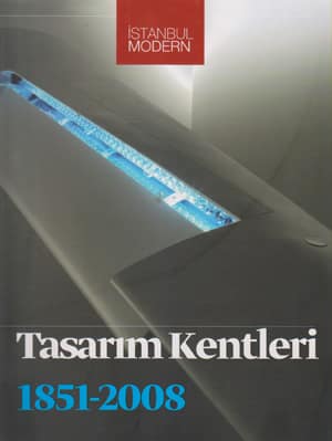 Tasarim Kentleri 1851-2008