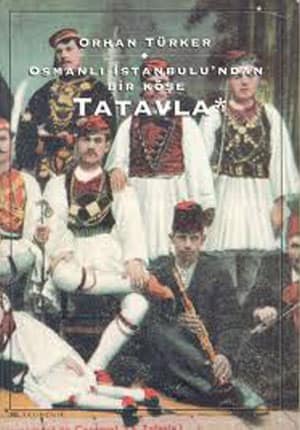 Osmanli Istanbul'undan Bir Kose Tatavla