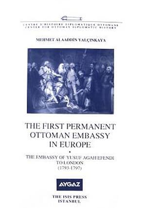 The First Permanent Ottoman Embassy in Europe