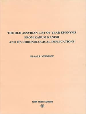 The Old Assyrian List of Year Eponyms from Karum Kanish and its Chronological Implications