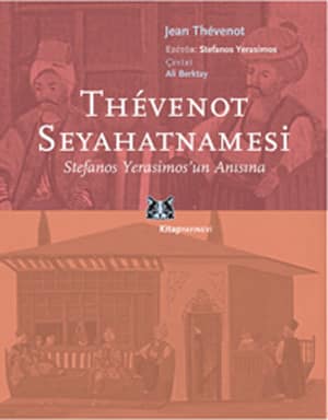 Thévenot Seyahatnamesi. Stefanos Yerasimos'un Anisina