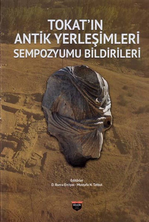 Tokat'in Antik Yerlesimleri Sempozyumu Bildirileri